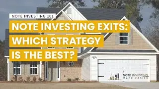 Note Investing Exits: Which Strategy is the Best?