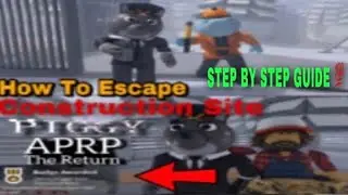 Roblox Piggy APRP: How To Escape the Construction Site! [STEP BY STEP GUIDE]