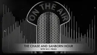 The Chase Sanborn Hour with W.C. Fields