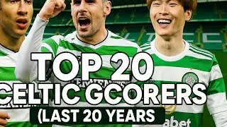Celtic top 20 goal scorers of the last 20 years! What a list