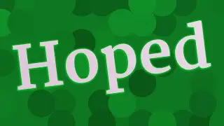 HOPED pronunciation &bull; How to pronounce HOPED