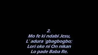 Mo Fe Ki Ndabi Jesu / I Want To Be Like Jesus Yoruba