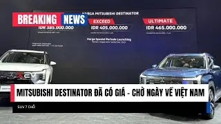 Mitsubishi Destinator has price in Indonesia &ndash; Brand new 7-seat SUV, waiting to come to Vietnam