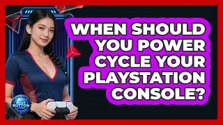 When Should You Power Cycle Your PlayStation Console?