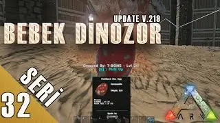 ARK SURVIVAL EVOLVED #32 BEBEK DINOZOR NASIL &Ccedil;IKARILIR