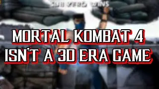 Mortal Kombat 4 Isn't a 3D Era Game