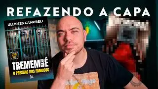 Refazendo a capa do livro TREMEMBÉ: O PRESÍDIO DOS FAMOSOS