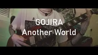 GOJIRA - Another World | GUITAR COVER | Chris SG