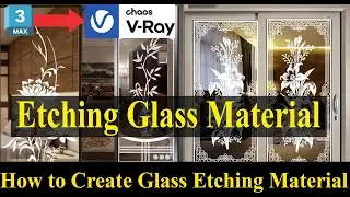 How to Create Glass Etching Material in 3ds Max Vray|Create Realistic Glass