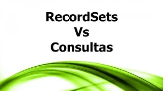 LA: RecordSets Vs Consultas