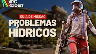 ARC Raiders - Problemas H&iacute;dricos (Water Troubles) - GUIA