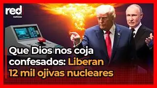 Inicia el RELOJ DEL APOCALIPSIS: Incertidumbre global por pacto nuclear entre Rusia y Estados Unidos