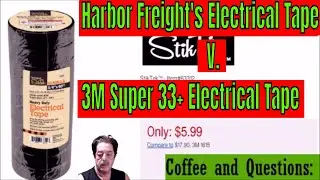 Harbor Freight Electrical Tape v. 3M Super 33