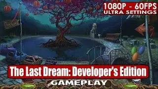 The Last Dream: Developer's Edition gameplay PC HD [1080p/60fps]