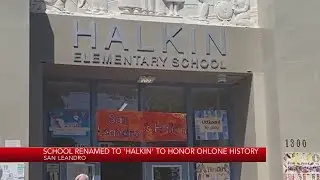 School renamed to 'Halkin' to honor Ohlone history