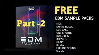 Edm Sample Pack Free Download | Edmm Sample Pack reddit | Edm Drum Kit Free download | DjSkRaimuddin