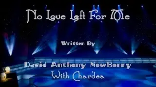 David Anthony Newberry - No Love Left For Me