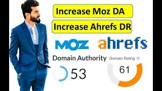 Updated - How to increase Moz DA ( Moz Domain Authority ) and Increase Ahrefs Domain Rating DR