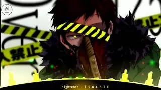 Nightcore - I S O L A T E