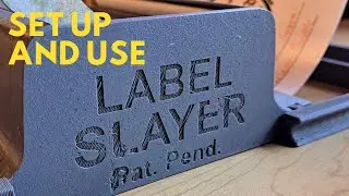 How to Set Up and Use a Label Slayer Label Application Tool