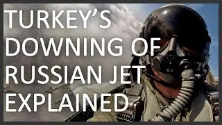 Turkey's downing of Russian warplane explained - Documentary