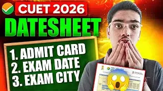 CUET 2026 Date Sheet OUT🔥? Exam Date? Admit Card? Result Date?🤯