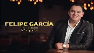 Felipe Garcia - Popurri (inolvidable - Marcada Fuego)