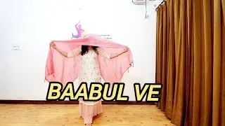 BAABUL VE | DE DE PYAR DE 2 I BRIDAL DANCE PERFORMANCE 