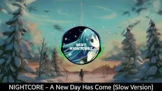 NIGHTCORE - A New Day Has Come (Slow Version)