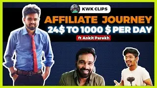 FROM LEAVING JOB TO EARNING 1000$ Each Day From Affiliate Marketing |@Ankit Parekh Affiliate Journey