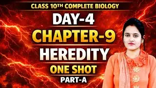 Class 10 Biology | Chapter 9 Heredity | One Shot | Day-4 | Part-A | CBSE 2026
