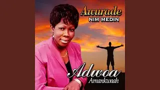 AWURADE NIM ME DIN