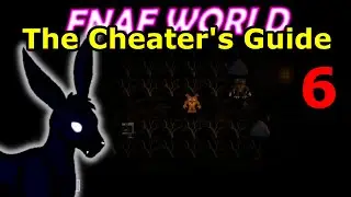 The Cheater's Guide to FNaF World: The Halloween Update