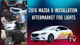 2016 Mazda 6 Installation Aftermarket Fog Lights , Project 6