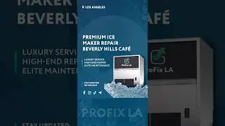 🛠️ ProFix LA: Professional Ice Machine Repair for Beverly Hills Caf&eacute;s 🧊