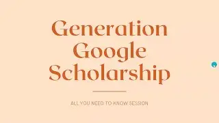 Generation Google Scholarship: Scholarship Details and Application Process