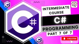 🔴 C# Programming • C# Intermediate Level • C# Course • C# Tutorials • C# Basics • Learn C# • (Pt. 7)