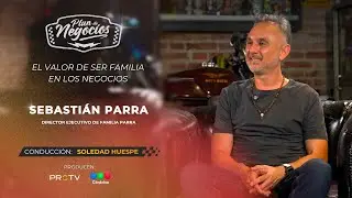 Sebastián Parra, director ejecutivo de Familia Parra en Plan de Negocios