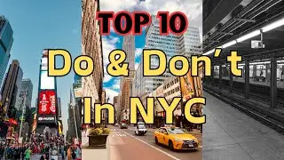 NYC Travel Guide  Top 10 Do's and Don't 2024
