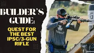 Build Guide: The BEST Rifle for IPSC or 3 Gun!