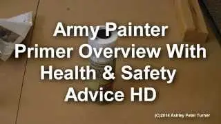 Army Painter Primer Overview With Health & Safety Advice HD