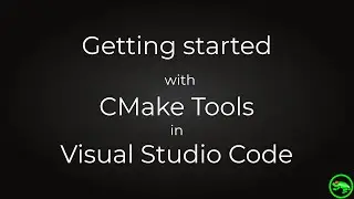 Getting started with CMake Tools in Visual Studio Code