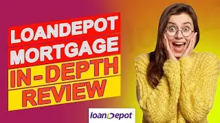 LoanDepot Mortgage Review - Should You Borrow From Them? (A Detailed Review)