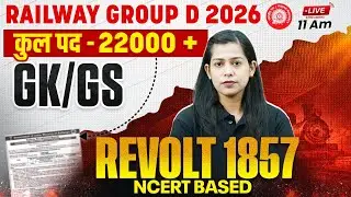 RRB Group D GK GS Classes 2026 | Revolt 1857 | India’s First War of Independence | By Krati Ma'am