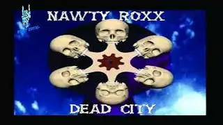 Nawty Roxx (USA) - Dead City  (Full Album 1987)