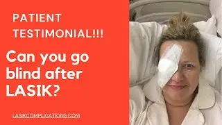 [USA] -  Lost my eye after LASIK surgery.