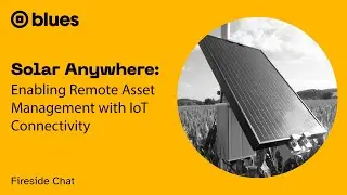 Solar Anywhere: Enabling Remote Asset Management with IoT Connectivity