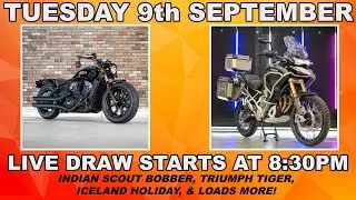 LIVE DRAW! 09/09/25 - Indian Scout Bobber, Triumph Tiger, Holidays, Cash Prizes, and more!