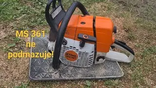 Stihl Ms 361-- Ne podmazuje!