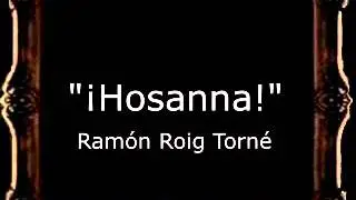 ¡Hosanna! - Ramón Roig Torné [BM]